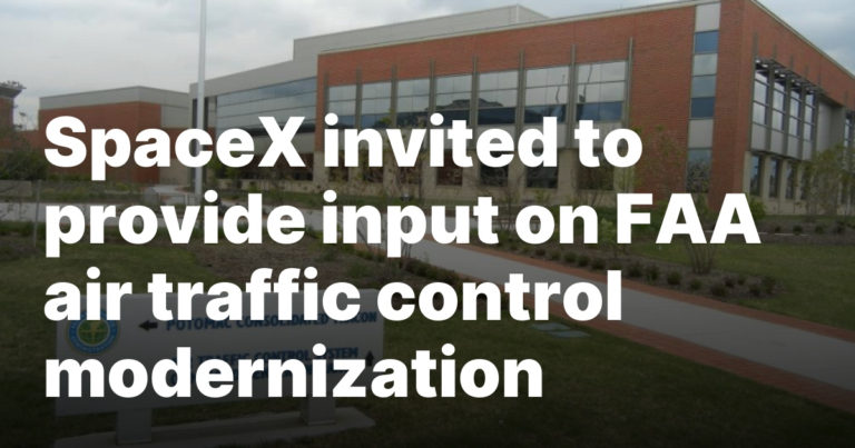 SpaceX invited to provide input on FAA air traffic control modernization