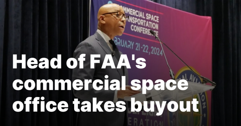 Head of FAA’s commercial space office takes buyout
