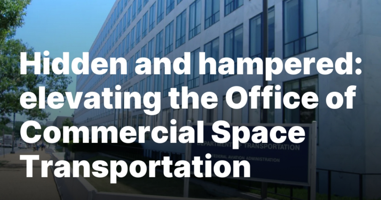 Hidden and hampered: elevating the Office of Commercial Space Transportation